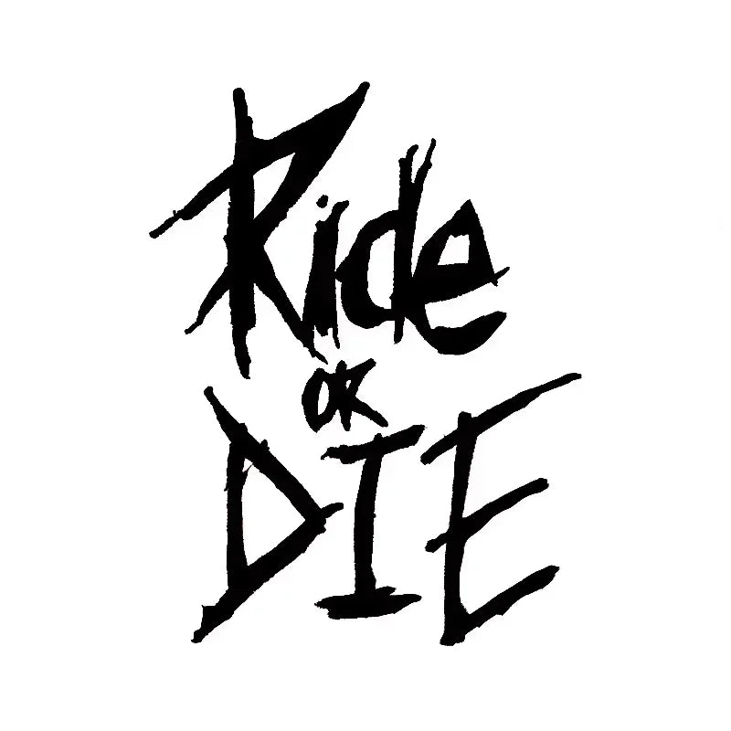 Ride or Die Sticker